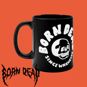 
                  
                    Born Dead <BR>Since Whenever<BR>コーヒーマグカップ
                  
                